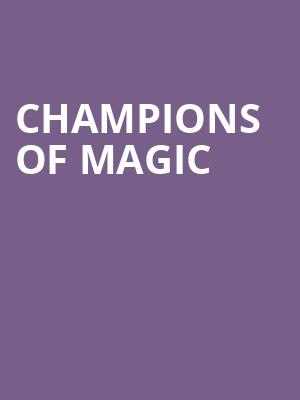 Champions of Magic, Youkey Theatre, Lakeland