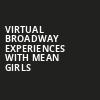 Virtual Broadway Experiences with MEAN GIRLS, Virtual Experiences for Lakeland, Lakeland